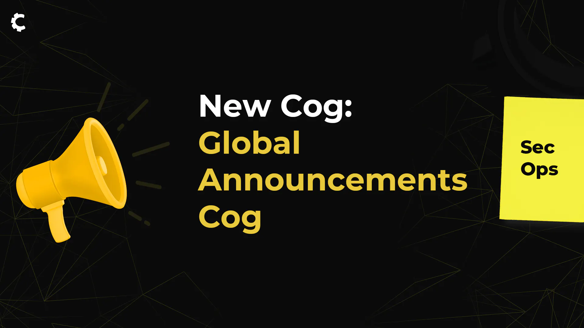 The CogPit New Cog Global Announcements Cog